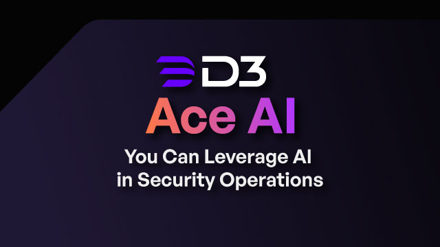 D3 Security Smart SOAR - Ace AI 2024 (ongoing)